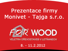 For Wood 2012 a Monivet-Tajga s.r.o. For Wood 2012 a Monivet-Tajga s.r.o.